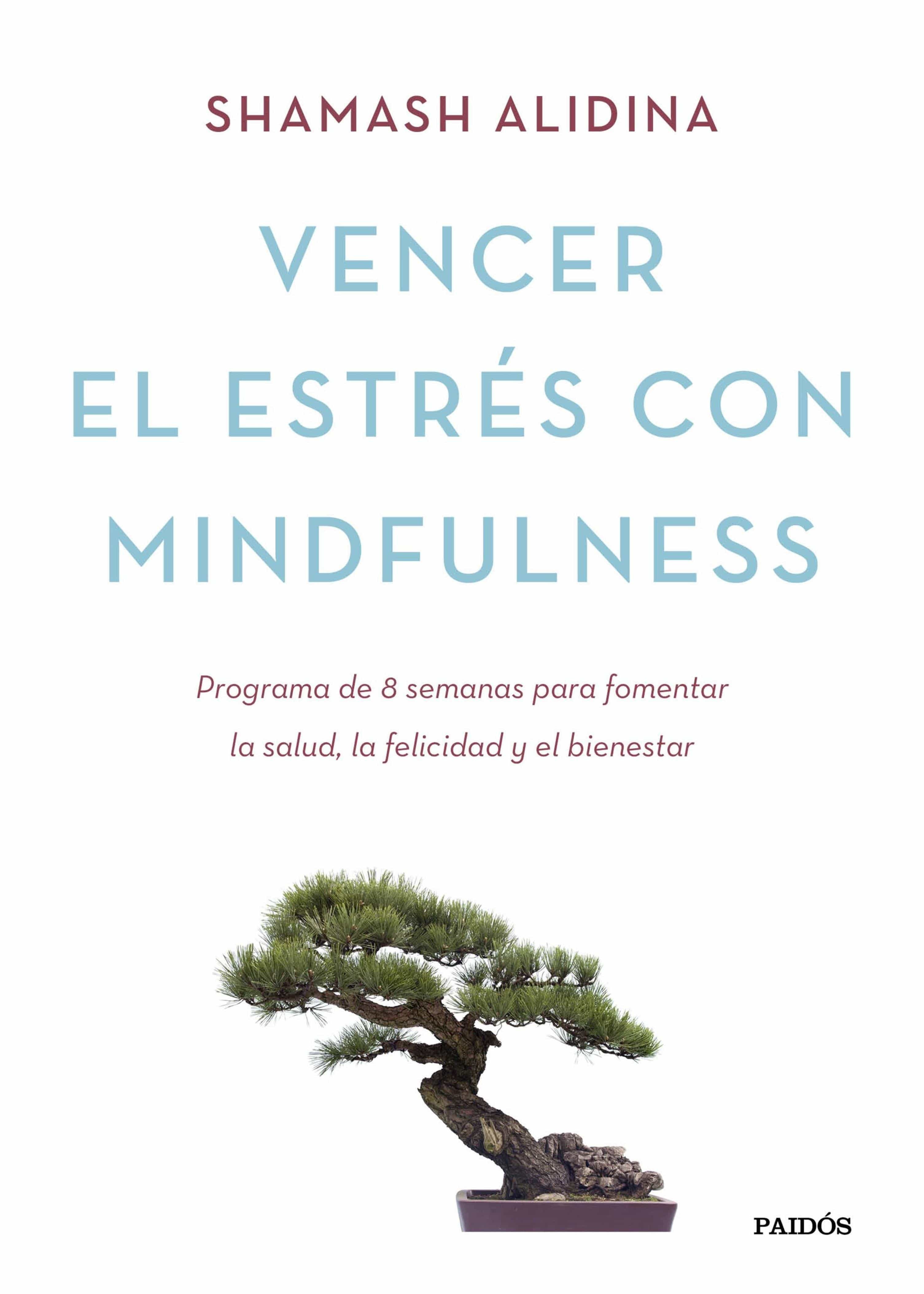 Vencer El Estrés Con Mindfulness por Shamash Alidina