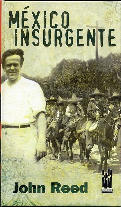 Mexico Insurgente por John Reed