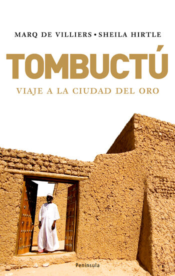 Tumbuctu: Viaje A La Ciudad De Oro por Marq De Villiers;
Sheila Hirtle