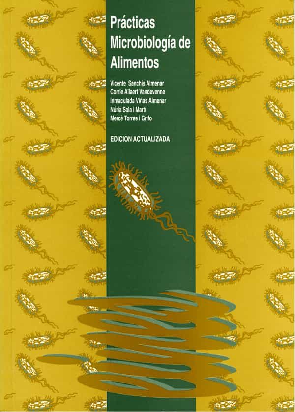PrÁcticas MicrobiologÍa De Alimentos Ebook Vicente Sanchis Almenar Descargar Libro Pdf O 3215
