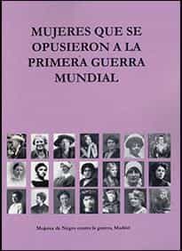 Mujeres Que Se Opusieron A La Primera Guerra Mundial por Vv.aa.