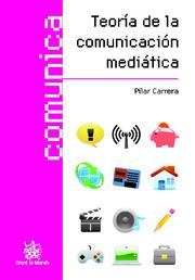 Teoria De La Comunicacion Mediatica