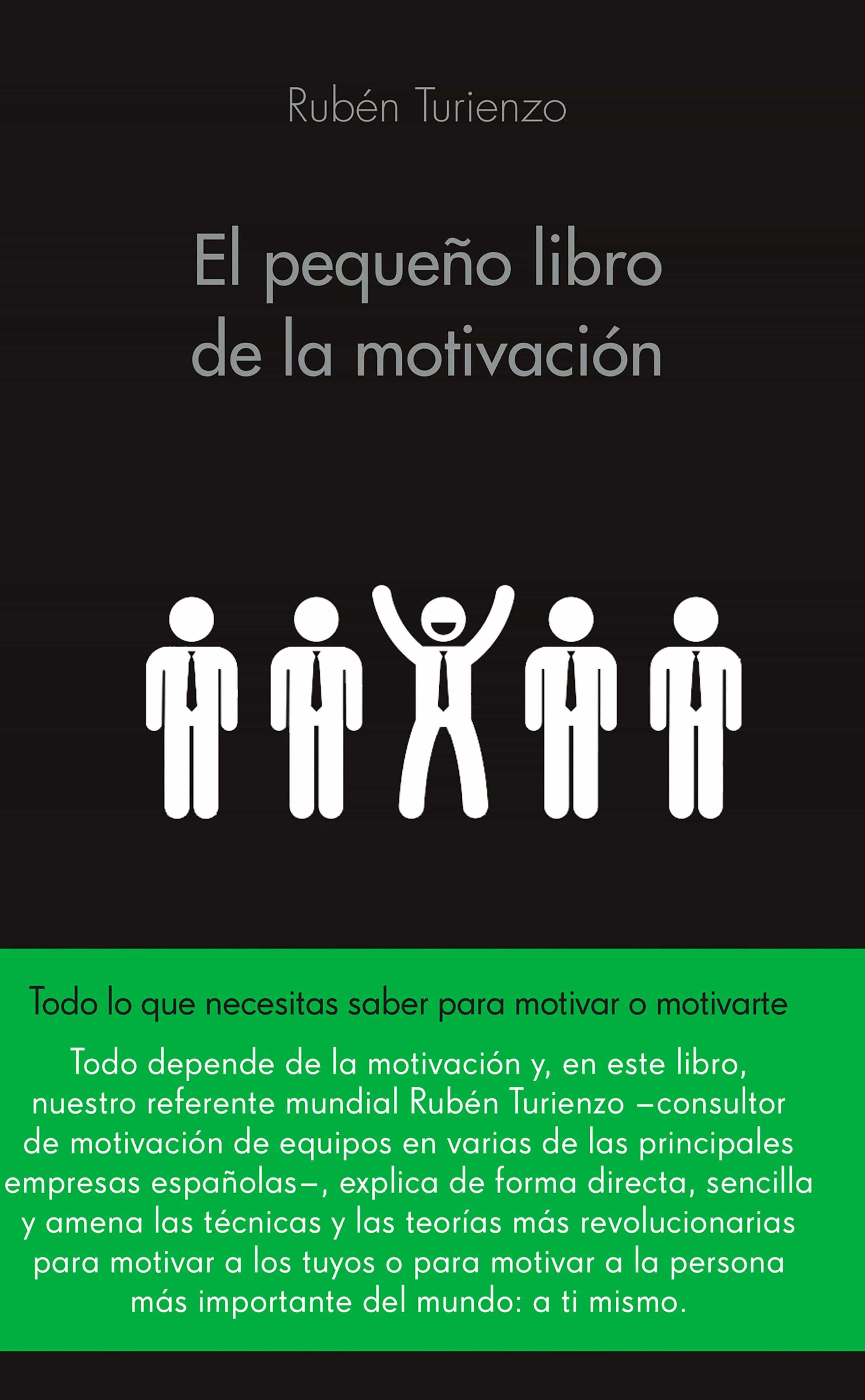 El Pequeño Libro De La Motivación por Ruben Turienzo