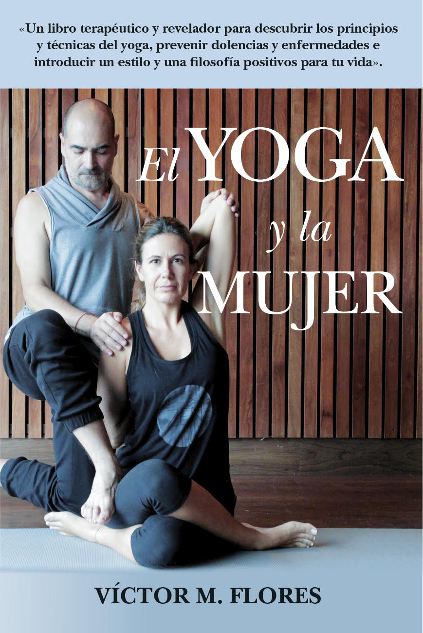 El Libro Del Yoga Y La Mujer por Victor M. Flores