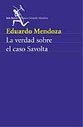 La Verdad Sobre El Caso Savolta (serie Azul) por Eduardo Mendoza