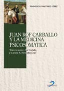 Juan Rof Carballo Y La Medicina Psicosomatica por Francisco Martinez Lopez