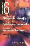 Dialogos De La Herejia; Epitafio Para Un Soñador; Noches De San J Uan (premios Lope De Vega 6) por Agustin Gomez Arcos;
Adolfo Prego De Oliver Dominguez;
Ricardo Lopez De Aran