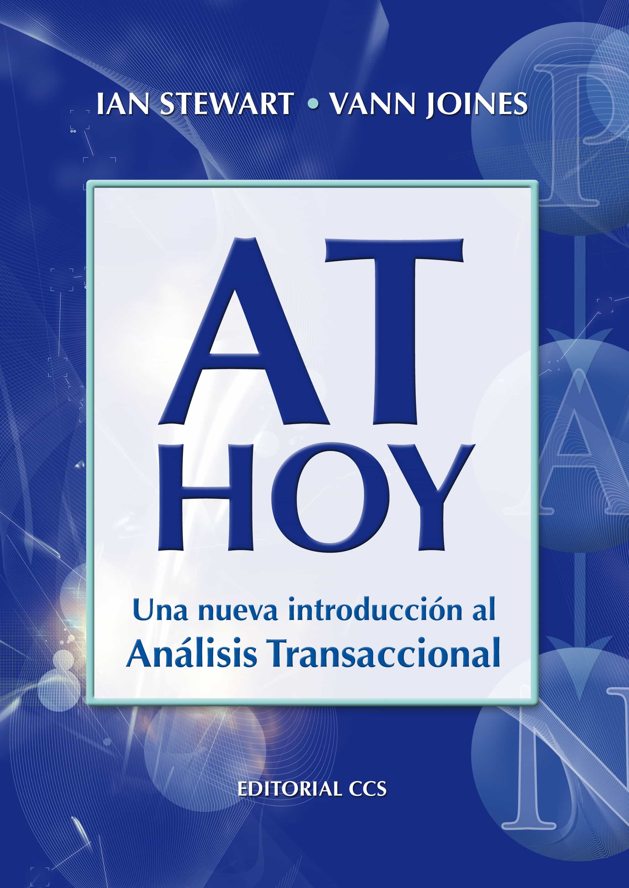 At Hoy : Una Nueva Introduccion Al Analisis Transaccional por Ian Stewart