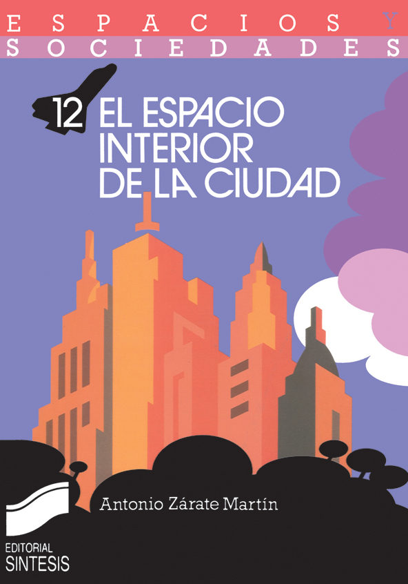 EL ESPACIO INTERIOR DE LA CIUDAD EBOOK ANTONIO ZARATE MARTIN Descargar libro PDF o EPUB