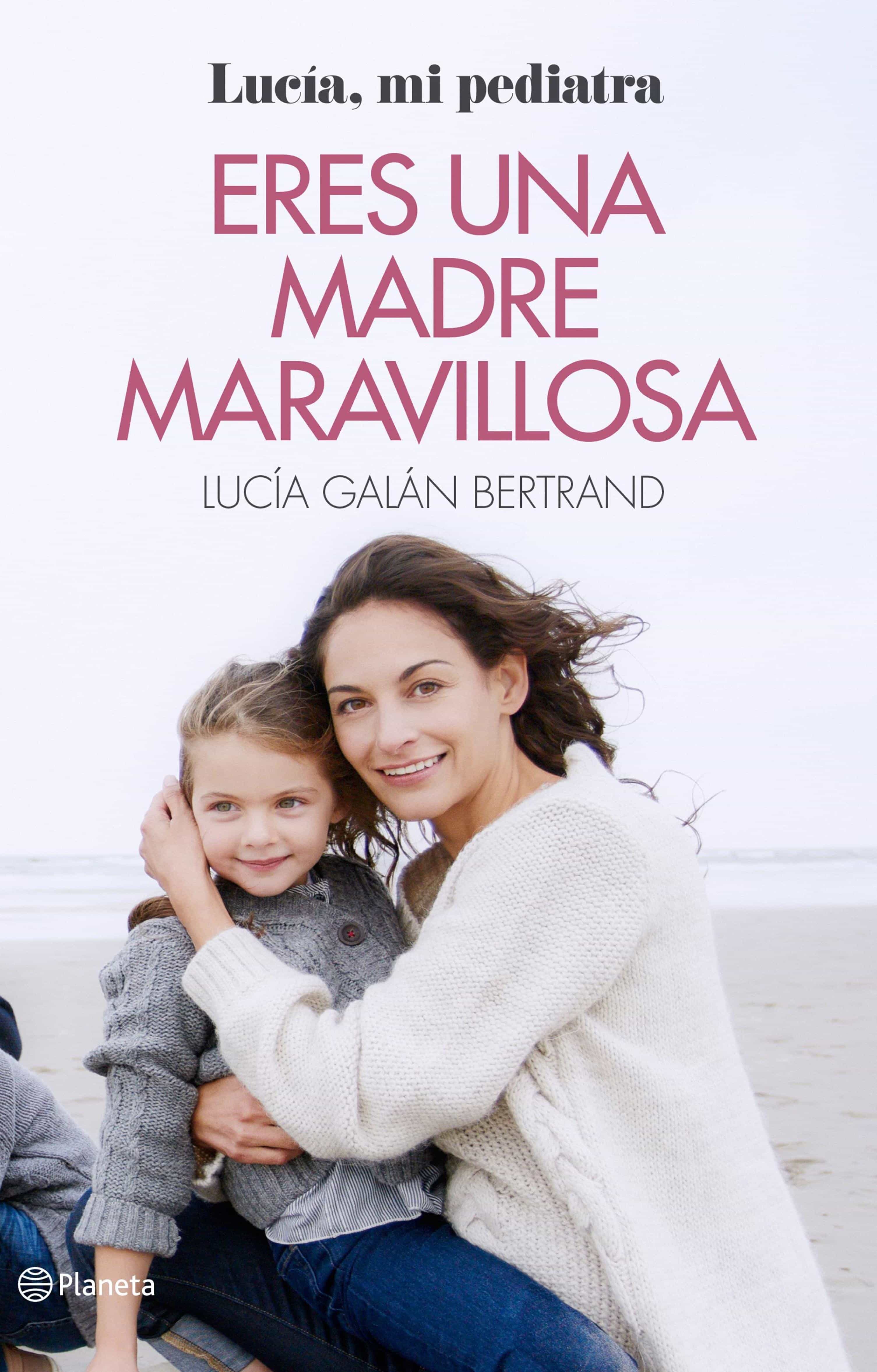 Eres Una Madre Maravillosa por Lucia Galan Bertrand