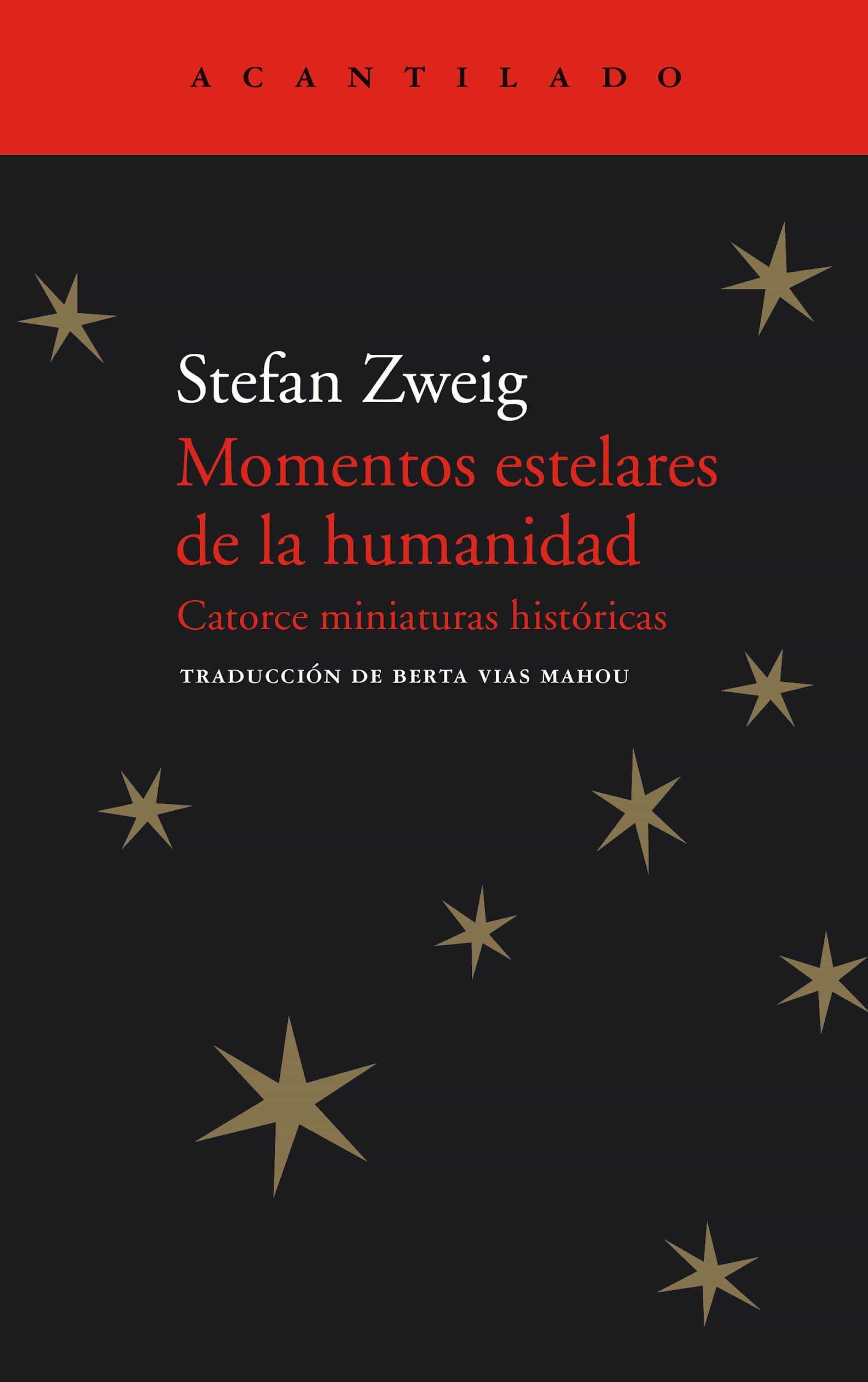 Momentos Estelares De La Humanidad por Stefan Zweig