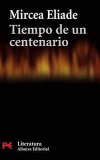 Tiempo De Un Centenario por Mircea Eliade