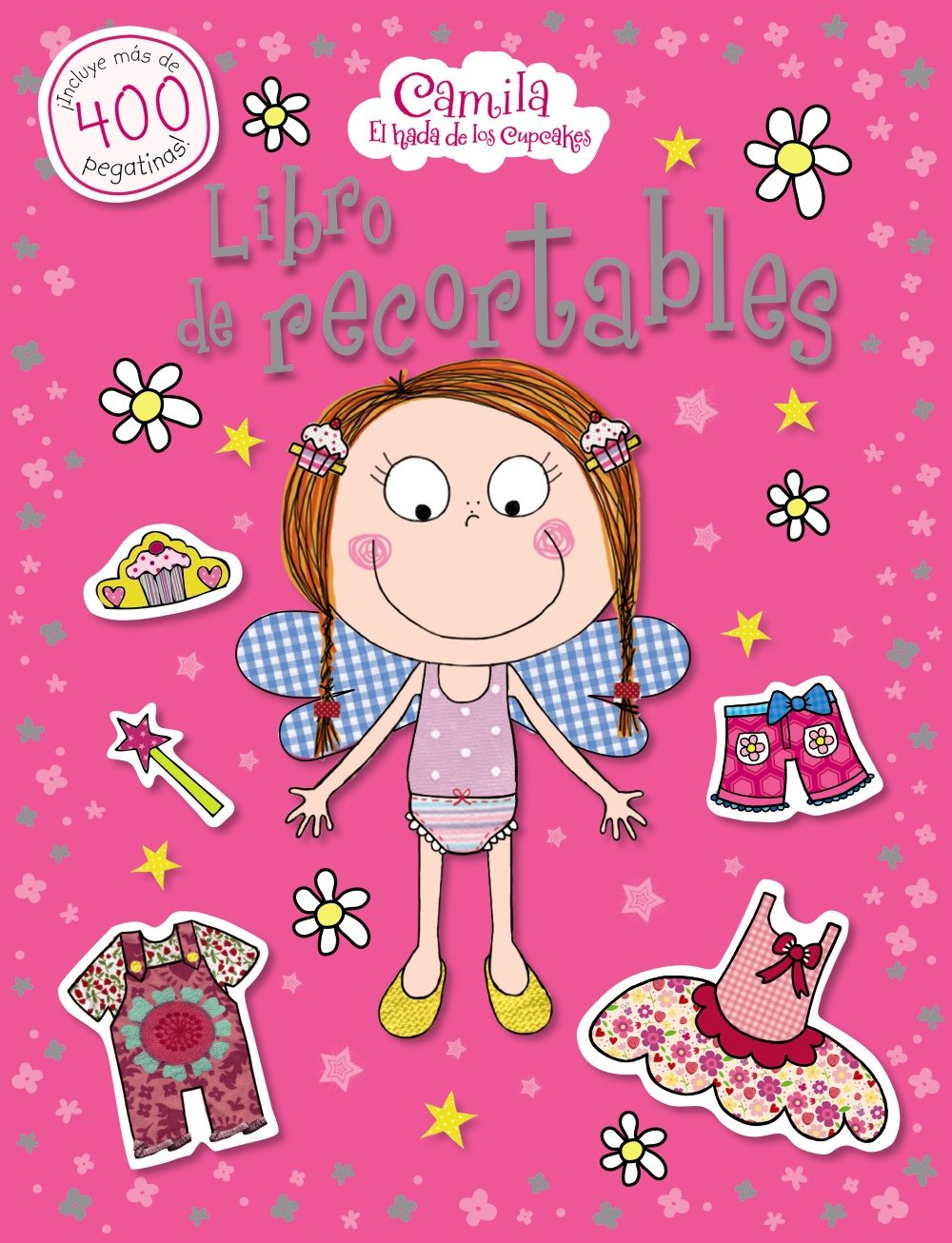 Camila, El Hada De Los Cupcakes. Libro De Recortables por Tim Bugbird;
Hayley Down