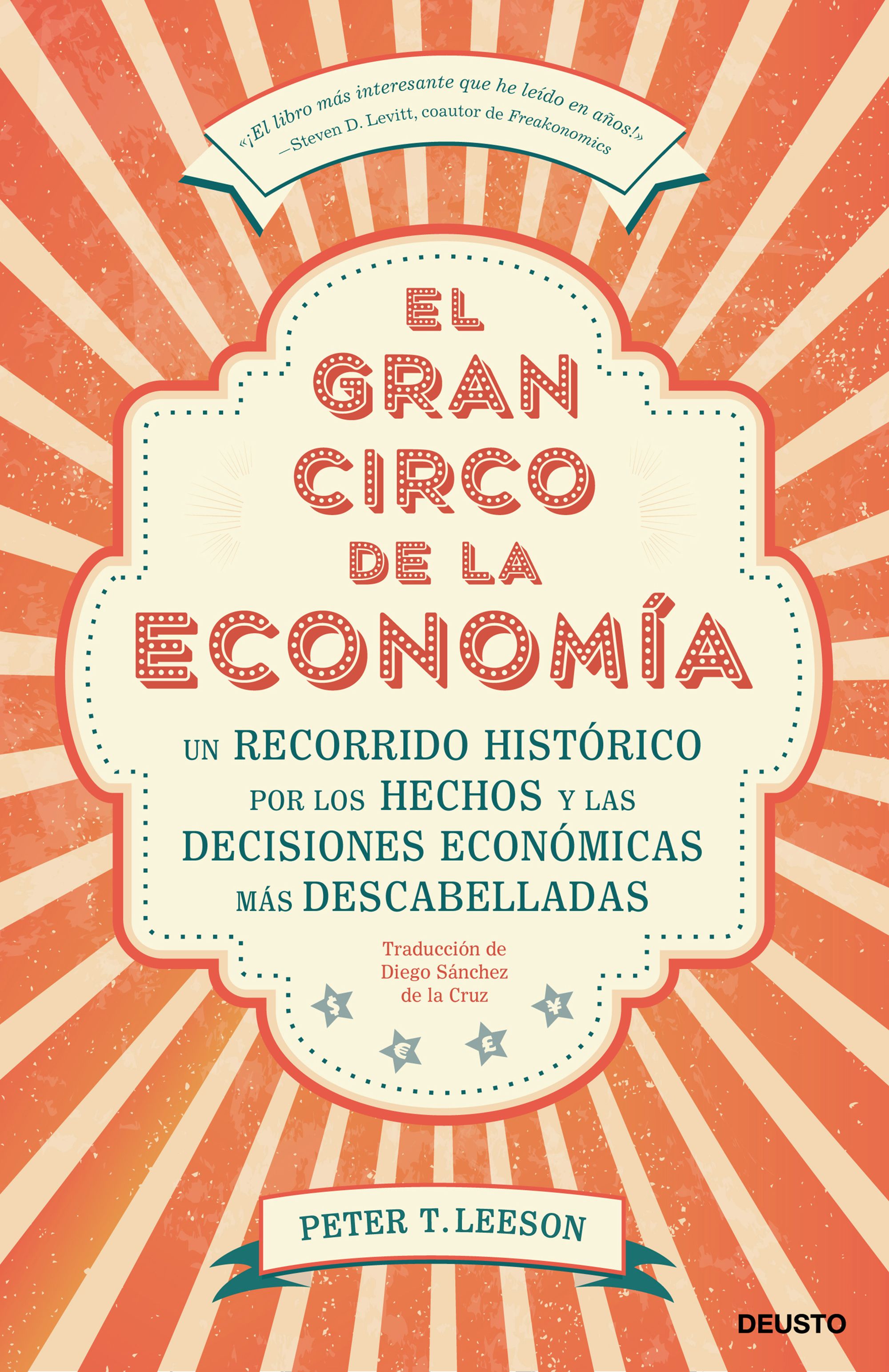 El Gran Circo De La Economia por Peter T. Leeson