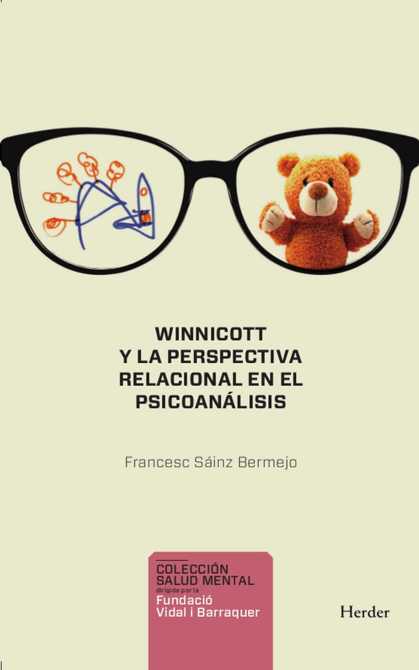 Winnicott Y La Perspectiva Relacional En Psicoanálisis por Francesc Sainz Bermejo