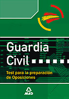 Guardia Civil: Test Para La Preparacion De Oposiciones por Vv.aa.