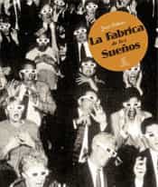 La Fabrica De Los Sueños por Jesus Palacios