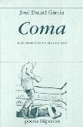Coma (premio Hiperion 2008) por Jose Daniel Garcia