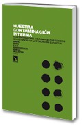 Nuestra Contaminacion Interna: Concentraciones De Compuestos Toxi Cos Persistentes En La Poblacion Española por Miquel Porta