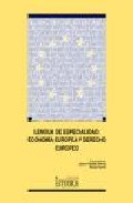 Lengua De Especialidad: Economia Europea Y Derecho Europeo por Jesus (coord.) Padilla Galvez;
Margit (coord.)
