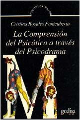 Comprension Del Psicotico A Traves Del Psicodrama, La por Cristina Rosales Fontcuberta