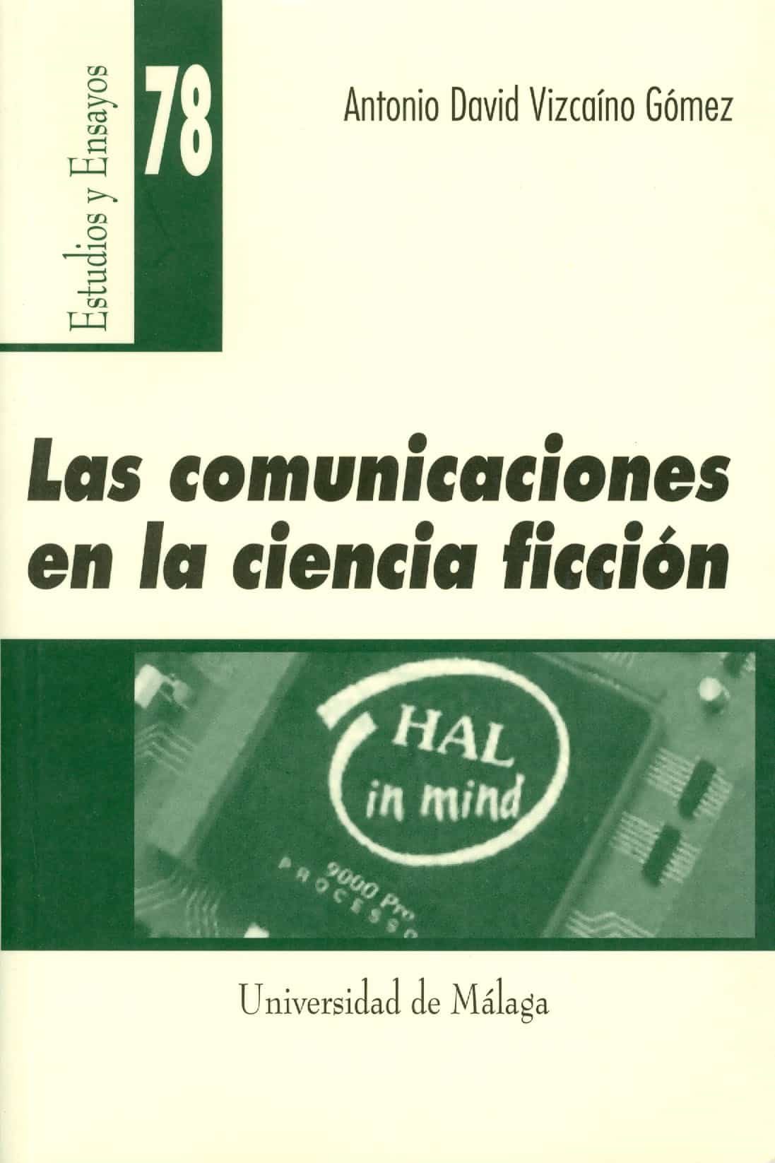 Las Comunicaciones En La Ciencia Ficcion por Antonio David Vizcaino Gomez