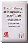 Edmund Mezger Y El Derecho Penal De Su Tiempo: Estudios Sobre El Derecho Penal En Nacionalsocialismo (4ª Ed. Rev. Y Ampl.) por Francisco Muñoz Conde