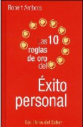 Las 10 Reglas De Oro Para El Exito Personal por Robert Ambers epub