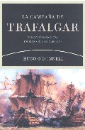 La Campaña De Trafalgar: Tres Naciones En Pugna Por El Dominio De L Mar (1805) por Hugo O Donnell