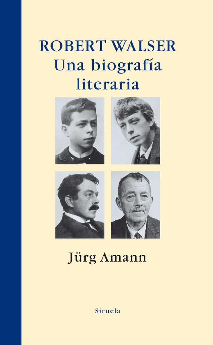 Robert Walser: Una Biografia Literaria por Jurg Amann