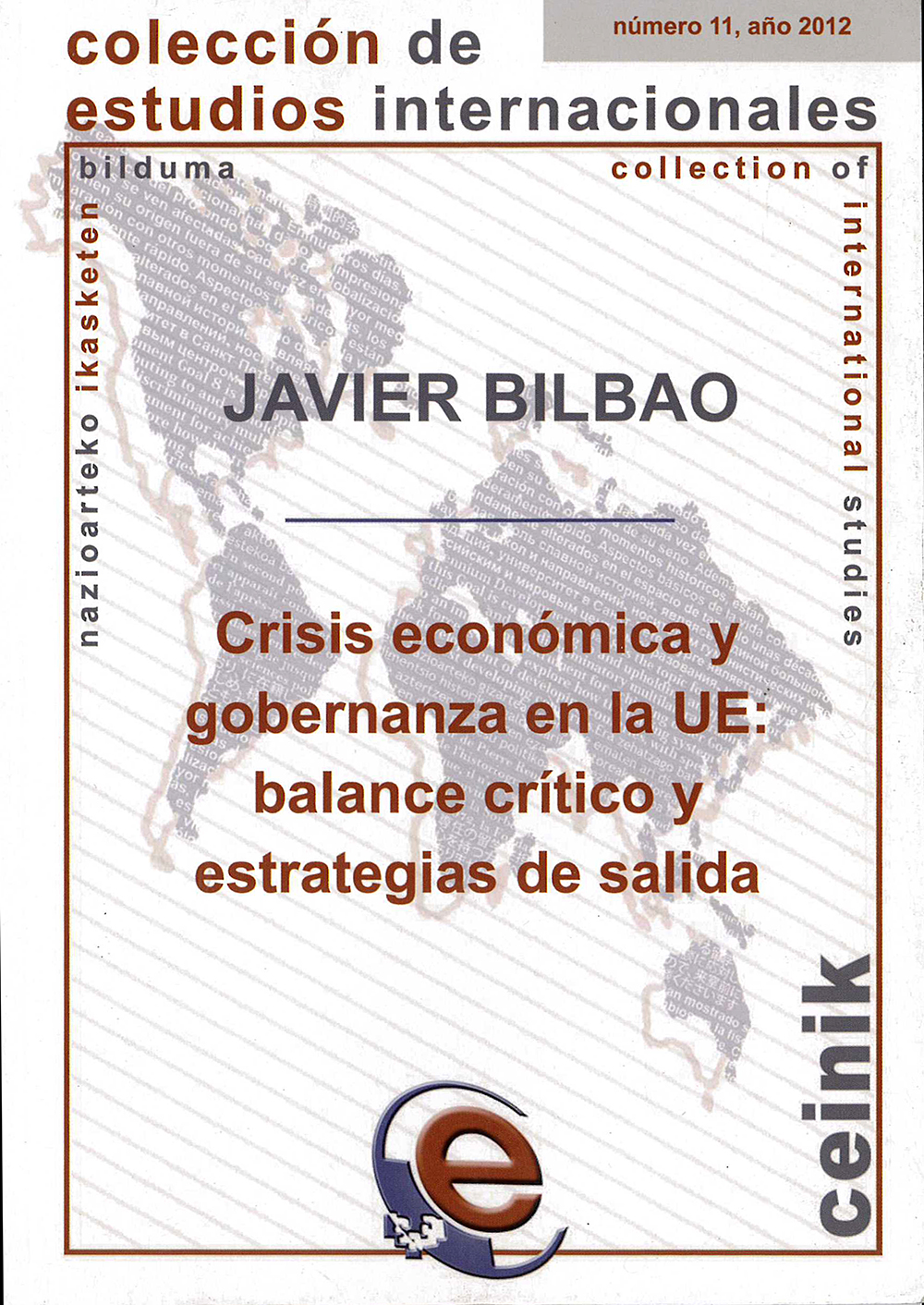 Crisis Economica Y Gobernanza En La Ue: Balance Critico Y Estrate Gias De Salida
