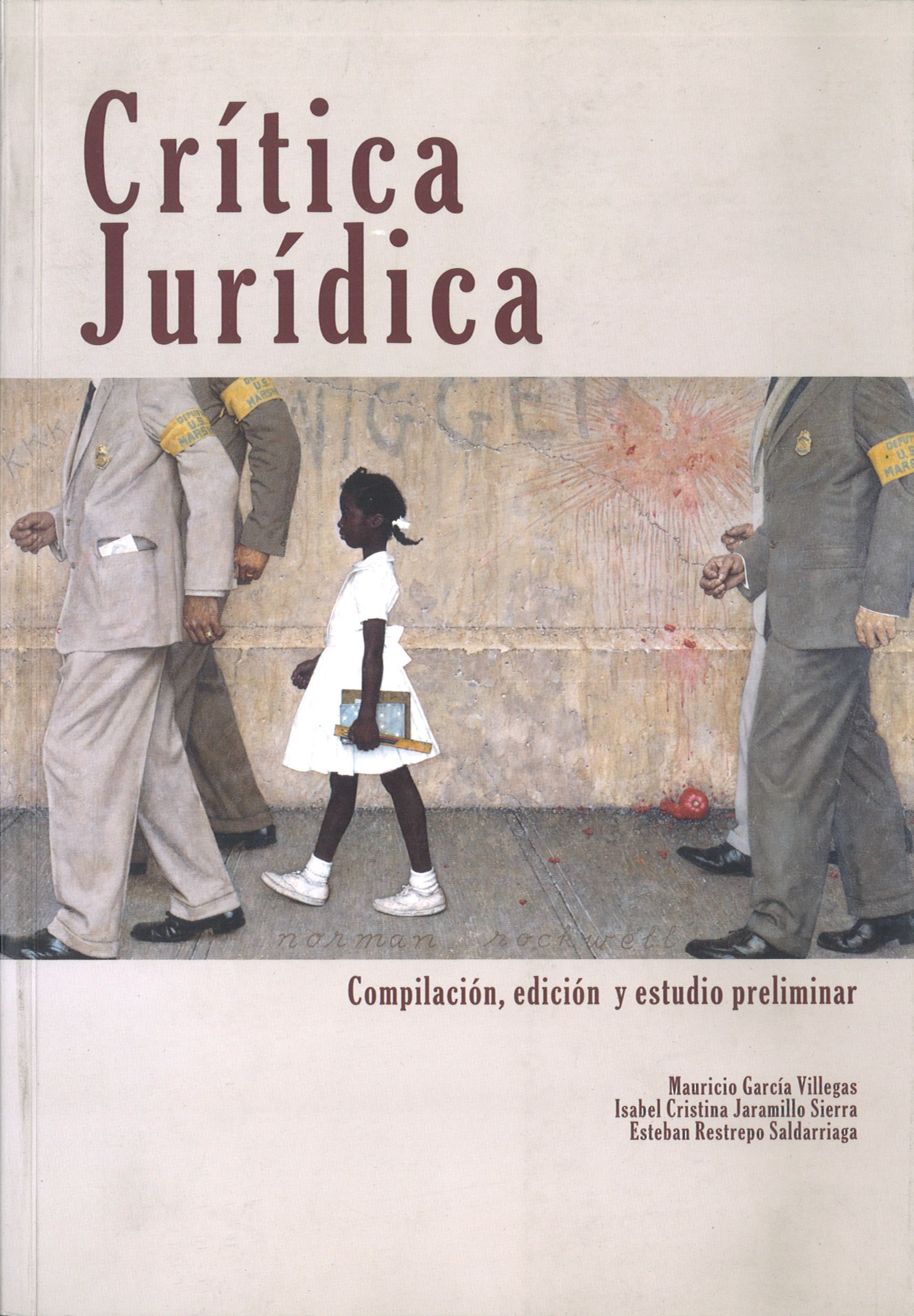 Critica Juridica por Mauricio Garcia Villegas;
Isabel Cristina Jaramillo Sierra;
Esteban Restrepo