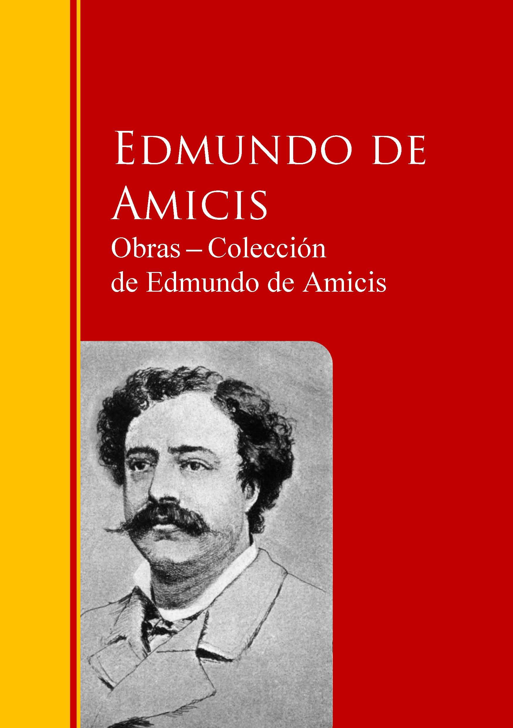 OBRAS ? COLECCIÓN DE EDMUNDO DE AMICIS EBOOK EDMUNDO DE AMICIS Descargar libro PDF o EPUB