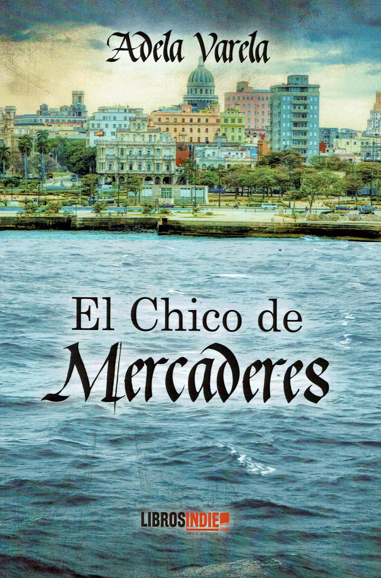 El Chico de Mercaderes, de Arela Varela