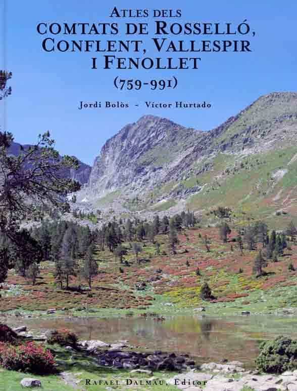 Atles Dels Comtats De Rossello, Conflent, Vallespir I Fenollet (7 59-991) por Jordi Bolos I Masclans