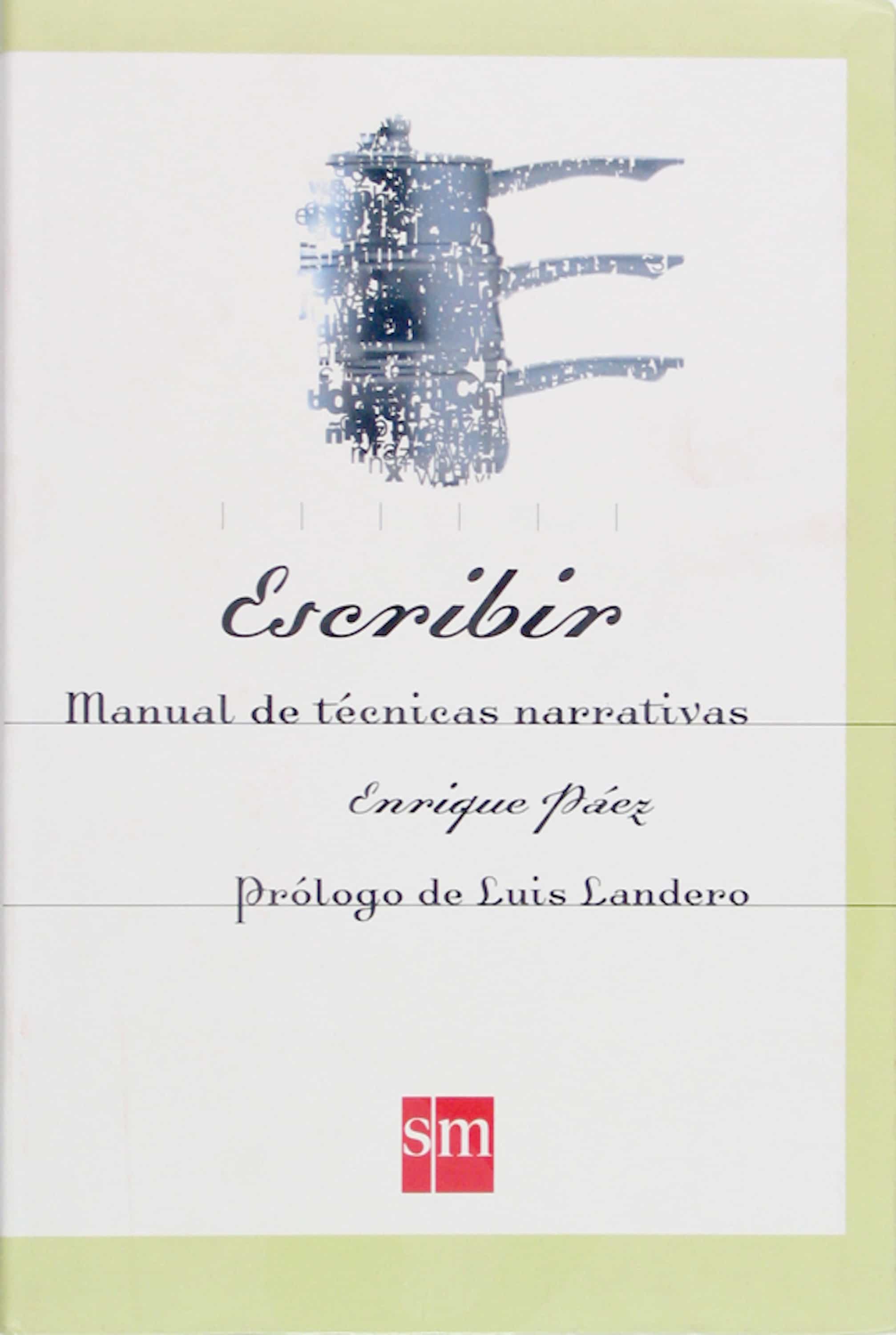 Escribir. Manual De Técnicas Narrativas (ebook-epub) por Enrique Paez