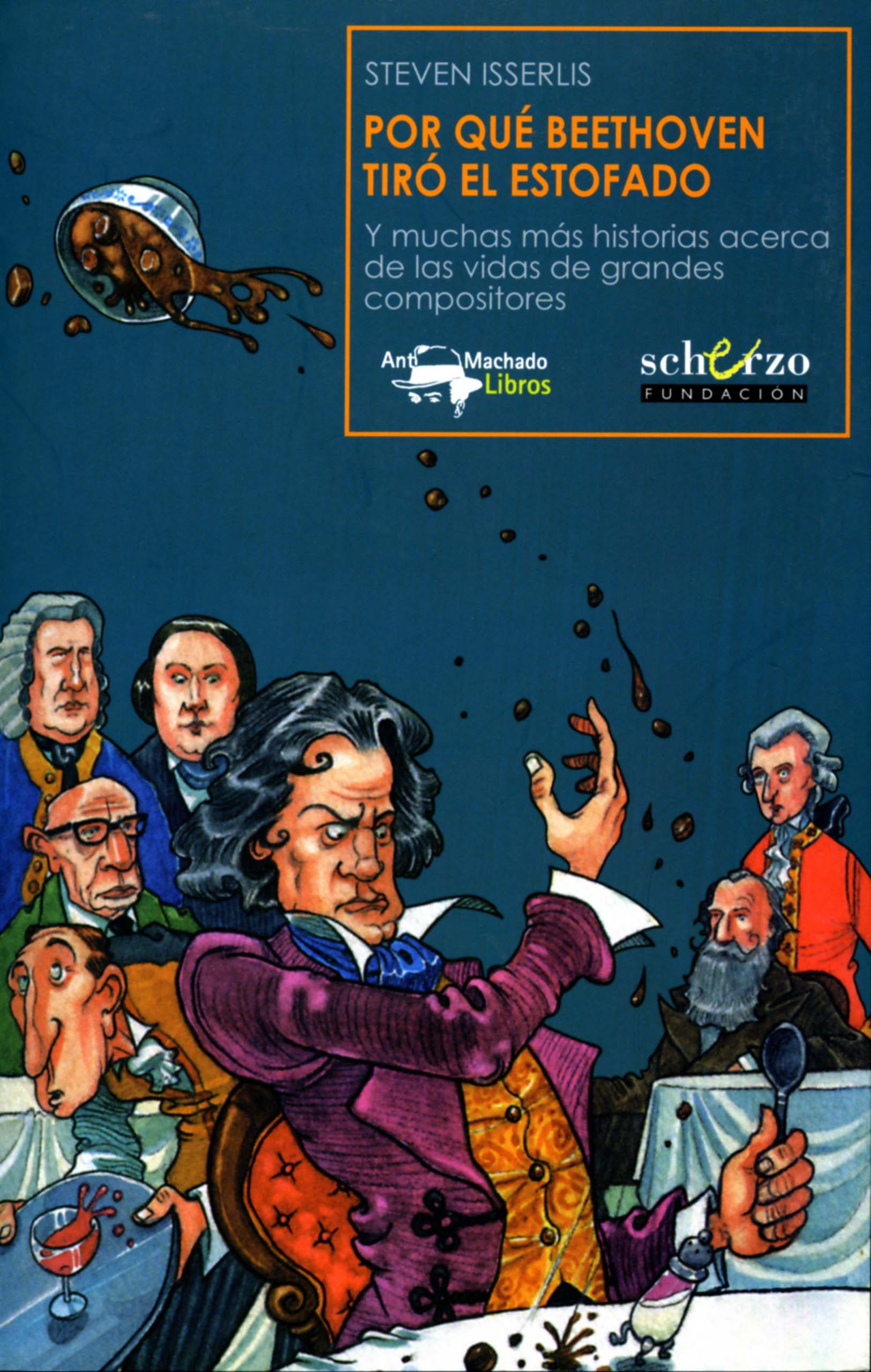 Por Que Beethoven Tiro El Estofado por Steven Isserlis