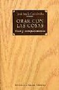 Orar Con Las Cosas: Voces Y Acompañamiento por Jose Maria Cabodevilla
