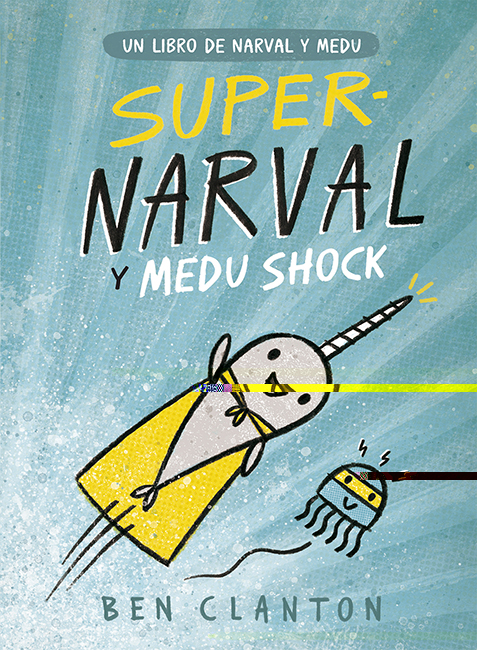 Supernarval Y Medu Shock por Ben Clanton