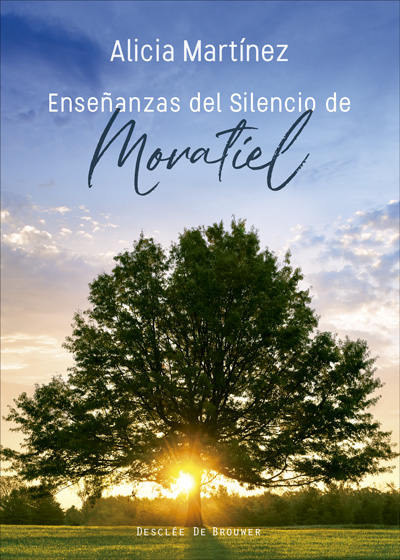 Enseñanzas Del Silencio De Moratiel por Alicia Martinez