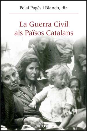 Guerra Civil Als Paisos Catalans por Pelal Pages I Blanch