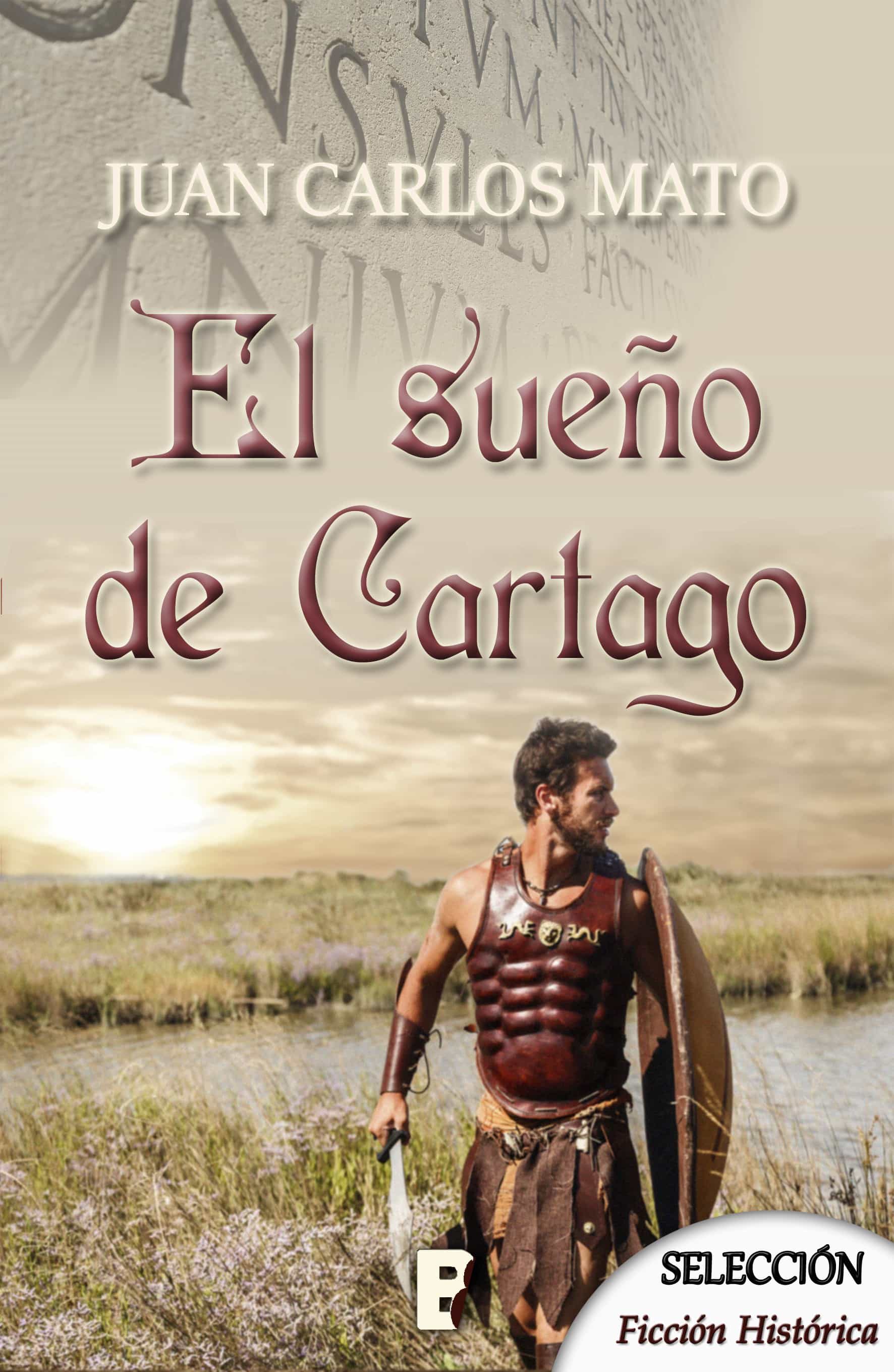 El Sueño De Cartago por Juan Carlos Mato