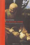 La Demanda Infinita. La Etica Del Compromiso Y La Política De La Resistencia por Simon Critchley
