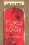 Flores En La Sangre por Gay Courter