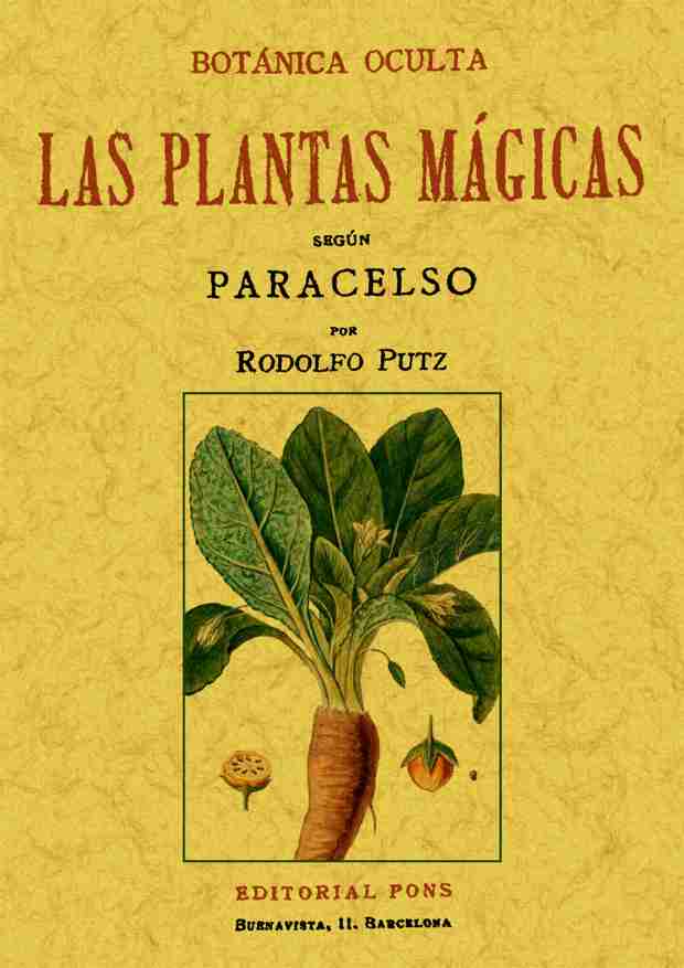Botanica Oculta: Las Plantas Magicas Segun Paracelso (ed. Facsimi L) por Rodolfo Putz