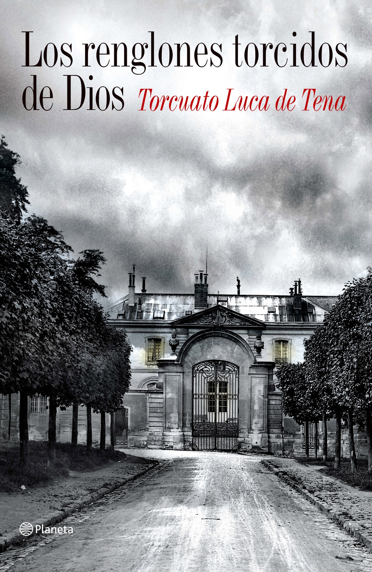 Los Renglones Torcidos De Dios (ed. Conmemorativa 30 Aniversario) por Torcuato Luca De Tena