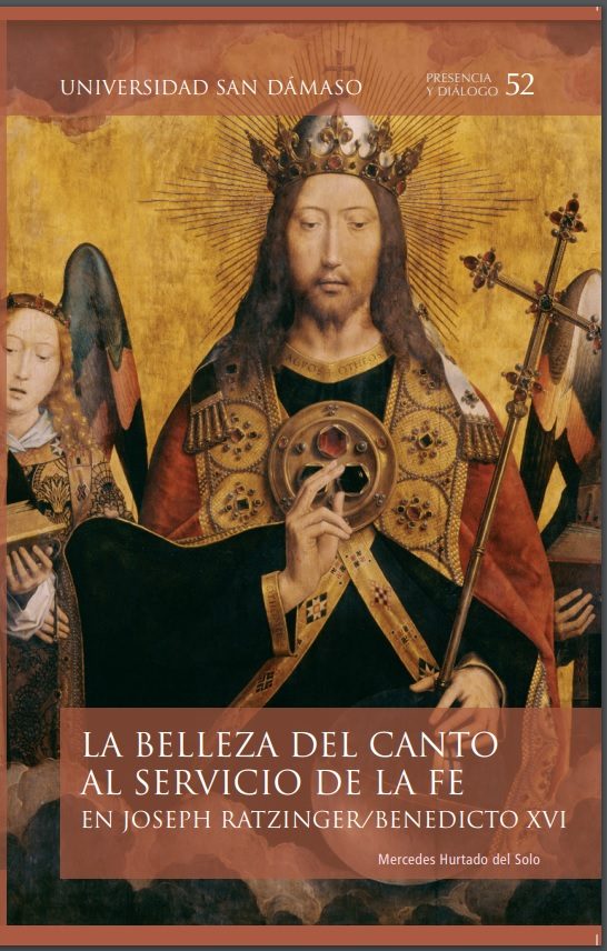 La Belleza Del Canto Al Servicio De La Fe: En Joseph Ratzinger/benedicto Xvi por Mercedes Hurtado Del Solo