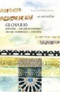 Glosario Español-arabe Marroqui , Arabe Marroqui-español por Al-muhayir