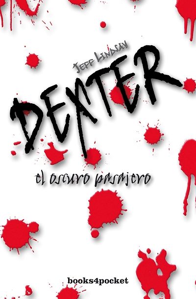 dexter: el oscuro pasajero-jeff lindsay-9788496829763