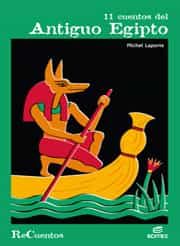 11 Cuentos Del Antiguo Egipto por Michel Laporte